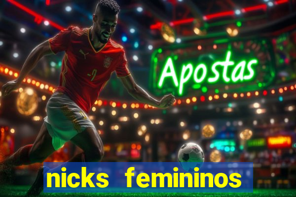 nicks femininos para jogos